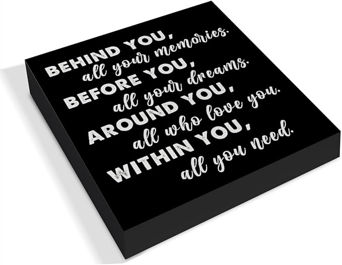 Graduation Quote Wood Box Sign Decor Desk Sign Positive Behind You All Your Memories Wooden Box Black Sign Rustic Home Shelf Wall Decoration Grad Gift (black)