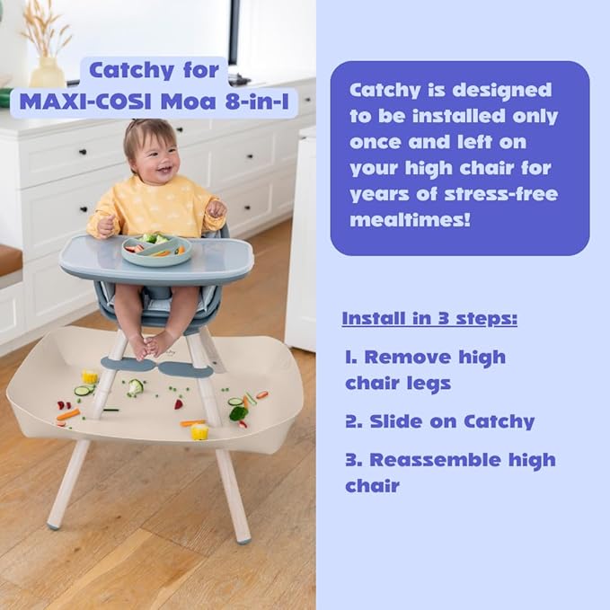 CATCHY - Food Catcher - Compatible with Maxi-COSI Moa 8-in-1 High Chair + 12 Other High Chairs - Highchair Sold Separately - Baby & Toddler Food & Mess Catcher - Under High Chair Accessory