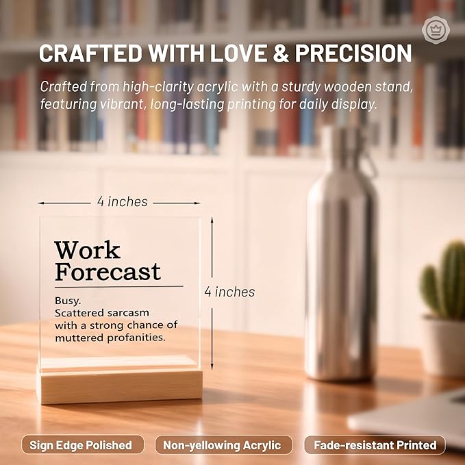 Funny Office Desk Decor- Work Forecast Office Sign for Men and Women Coworkers, Humorous Desk Accessories, Coworker Gifts, Boss Day Gift, Sarcastic Cubicle Decorations for Work